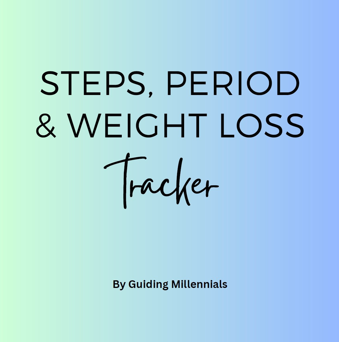 Steps, Periods and Weight Loss Tracker