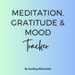 Meditation, Gratitude and Mood Tracker