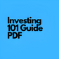 Investing Guide 101 (PDF)